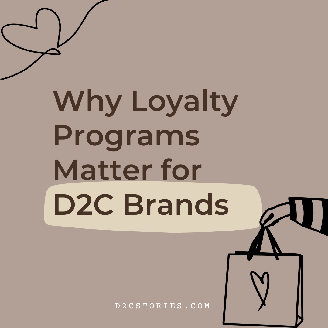 Why Loyalty Programs Matter for D2C Brands