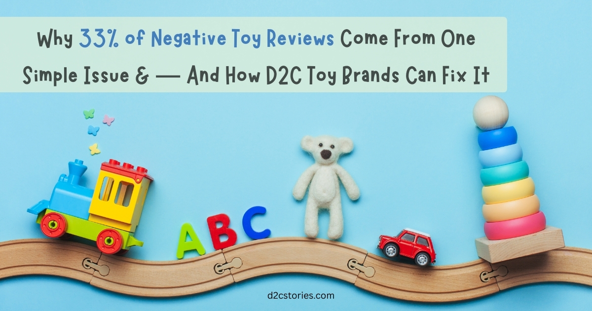 Why 33% of Negative Toy Reviews Come From One Simple Issue & — And How ...